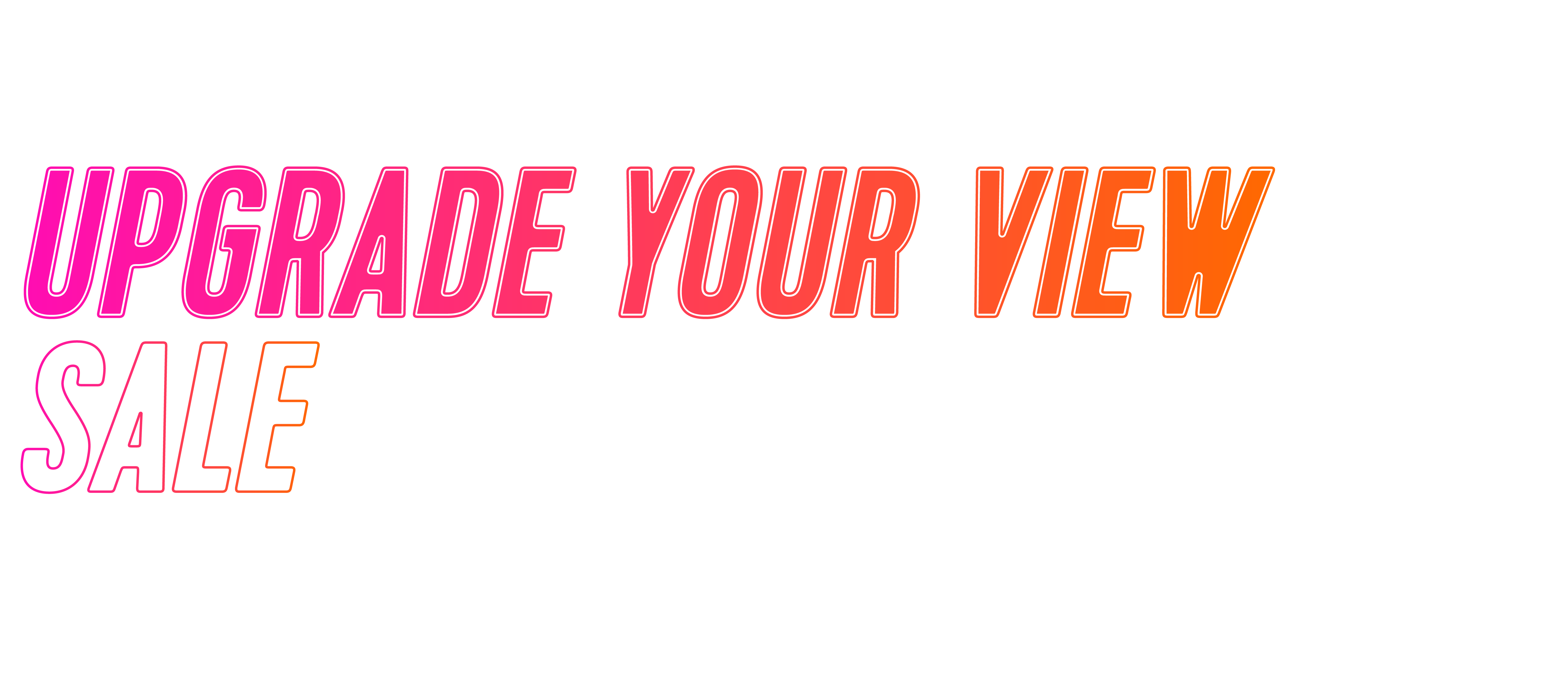 HP_Lockup_Header_UPGRADE%20YOUR%20VIEW%20SALE_Web